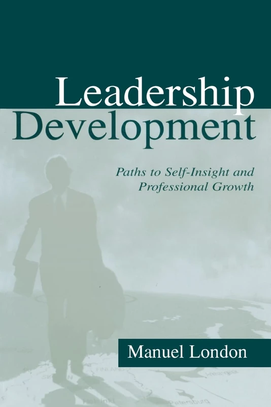 Leadership Development: Paths To Self-insight and Professional Growth (Applied Psychology Series)
