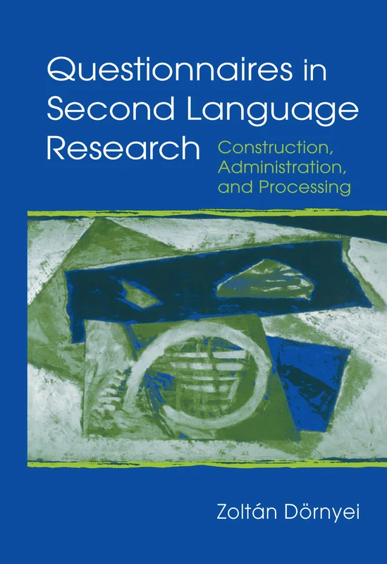 Questionnaires in Second Language Research: Construction, Administration, and Processing (Second Language Acquisition Research Series) - Image 1