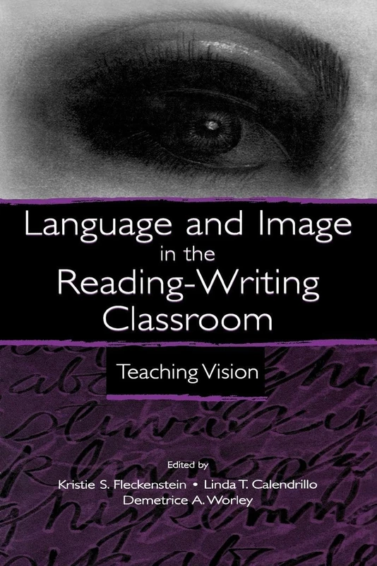 Language and Image in the Reading-Writing Classroom: Teaching Vision