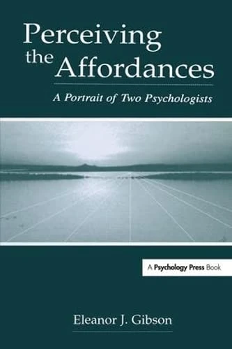Perceiving the Affordances - Psychology Press Biography