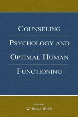 Counseling Psychology and Optimal Human Functioning (Vocational Psychology Series)
