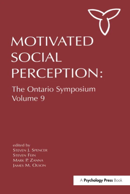 Motivated Social Perception: The Ontario Symposium, Volume 9 (Ontario Symposia on Personality and Social Psychology Series)