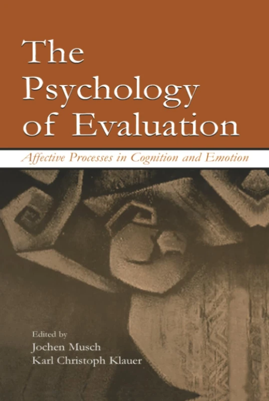 The Psychology of Evaluation: Affective Processes in Cognition and Emotion