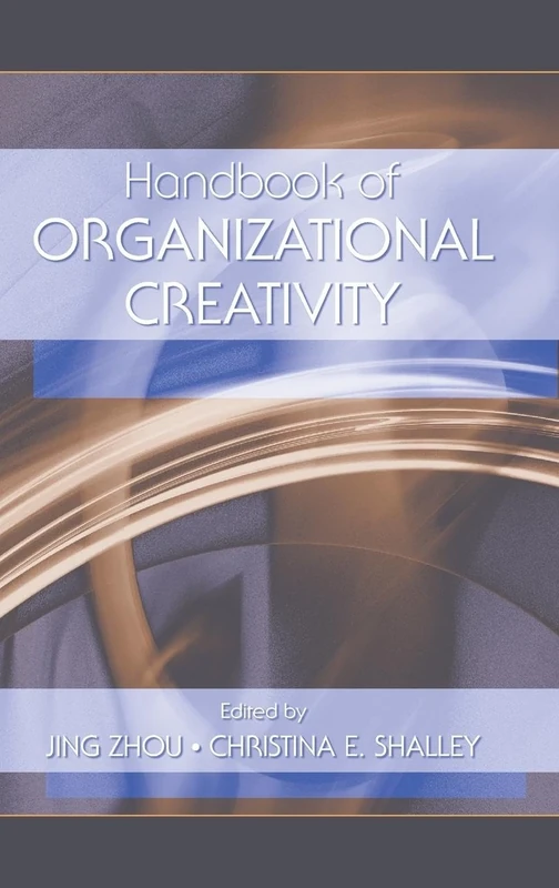Handbook of Organizational Creativity