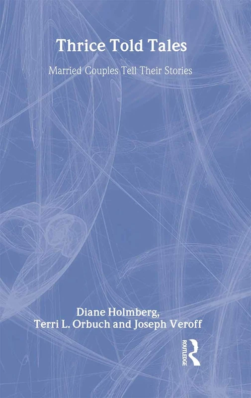 Routledge Thrice Told Tales: Married Couples Tell Their Stories