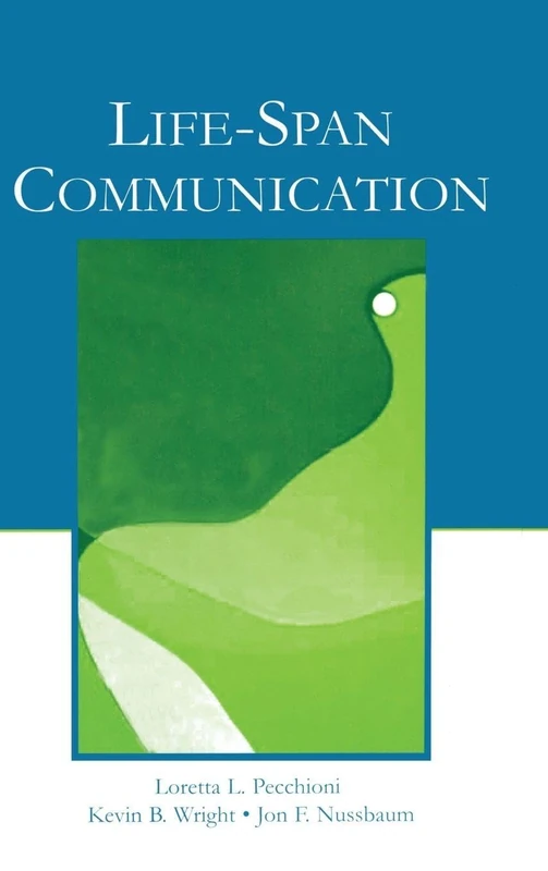 Routledge Life-Span Communication - Routledge Communication Series