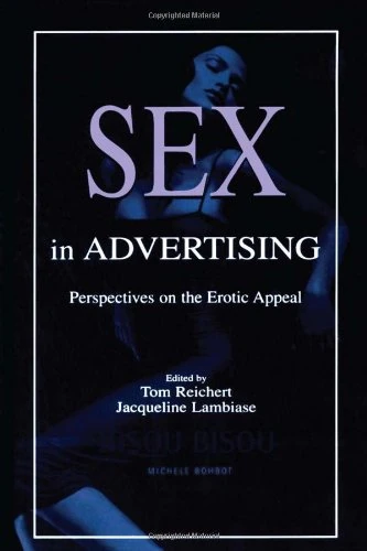 Routledge Sex in Advertising: Perspectives on the Erotic Appeal