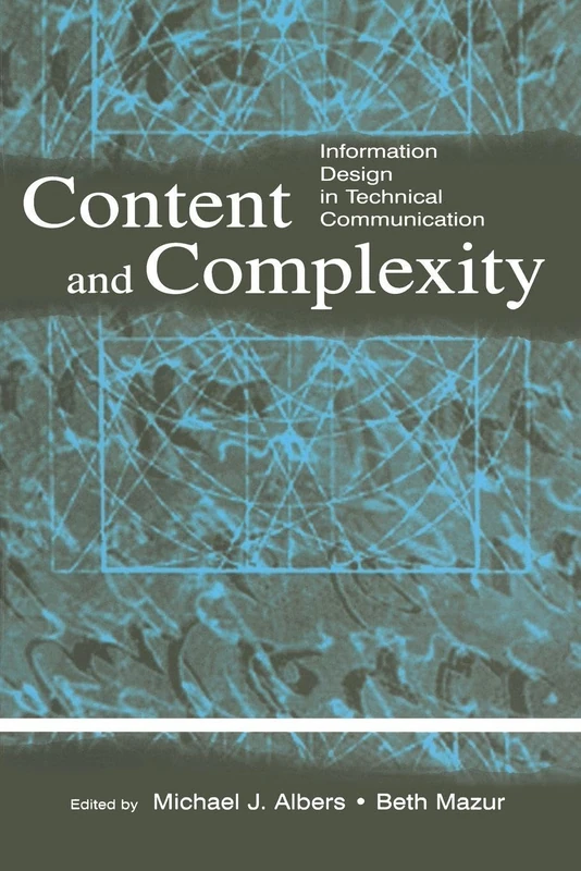 Content and Complexity: information Design in Technical Communication