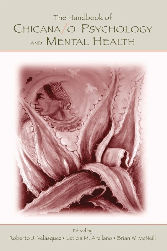 The Handbook of Chicana/o Psychology and Mental Health