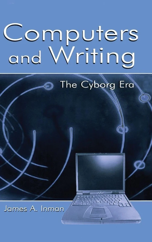 Routledge Computers and Writing: The Cyborg Era - Book
