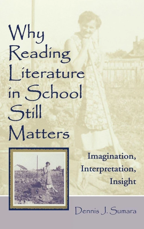 Why Reading Literature in School Still Matters: Imagination, Interpretation, Insight