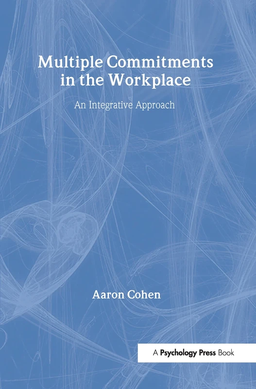 Multiple Commitments in the Workplace: An Integrative Approach (Applied Psychology Series)
