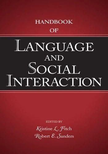Handbook of Language and Social Interaction (Routledge Communication Series)