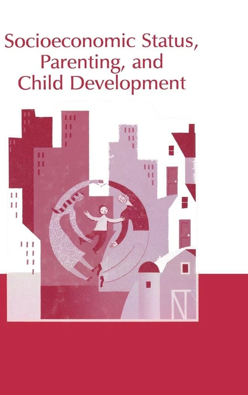 Routledge Socioeconomic Status, Parenting, and Child Development