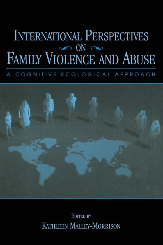 International Perspectives on Family Violence and Abuse: A Cognitive Ecological Approach