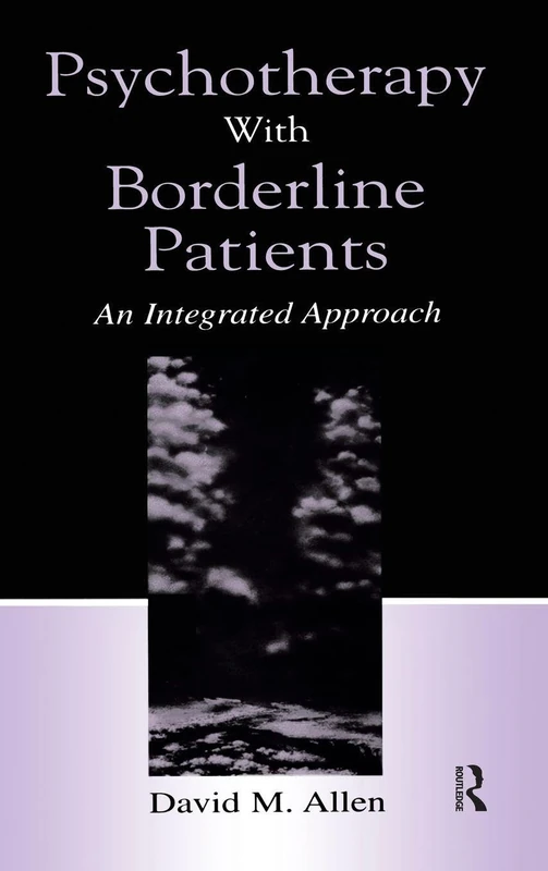 Psychotherapy With Borderline Patients: An Integrated Approach