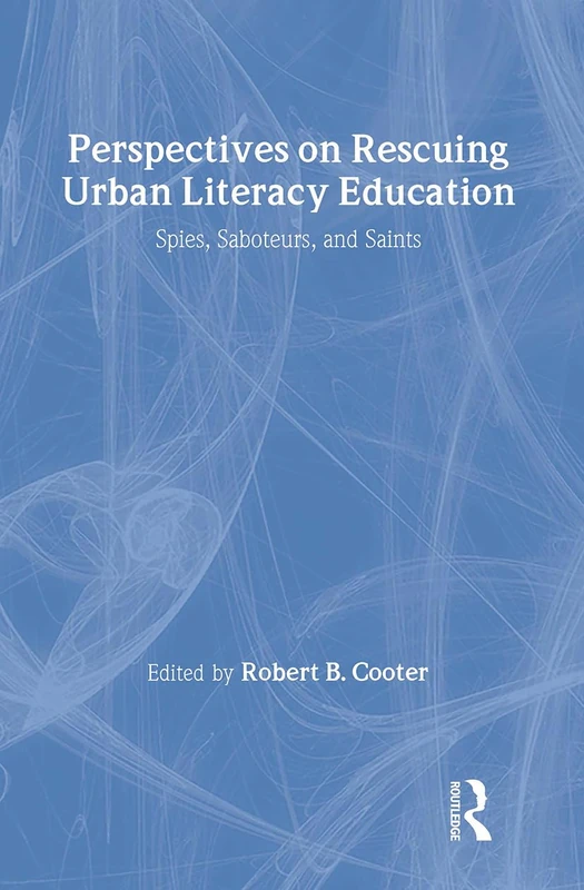 Routledge - Perspectives on Rescuing Urban Literacy Education