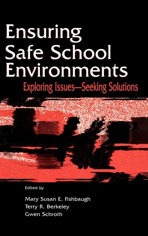 Routledge Ensuring Safe School Environments - Educational Leadership