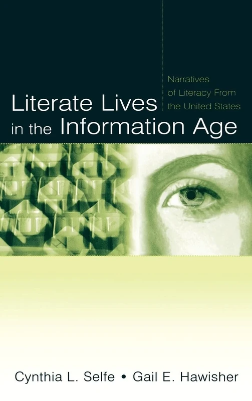 Literate Lives in the Information Age: Narratives of Literacy From the United States
