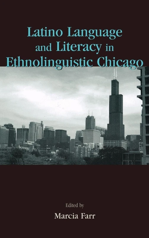 Routledge Latino Language and Literacy in Ethnolinguistic Chicago