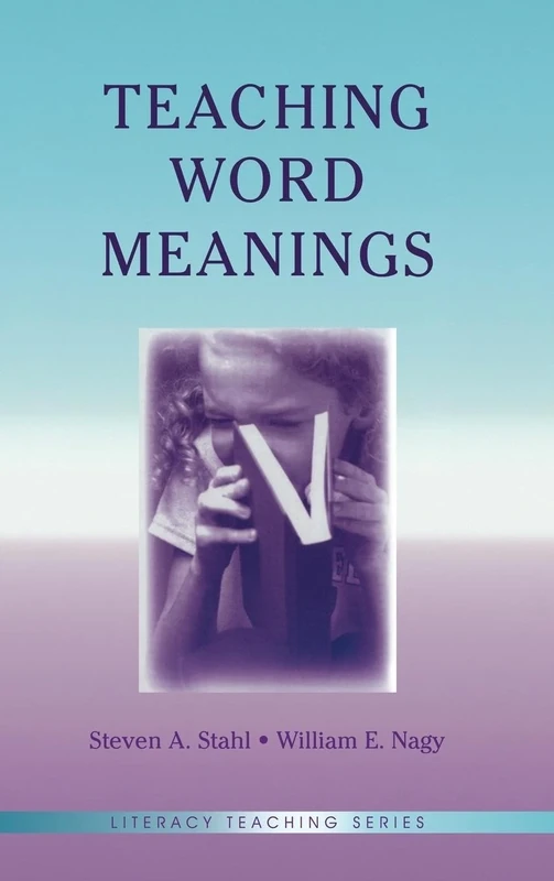 Teaching Word Meanings (Literacy Teaching Series)