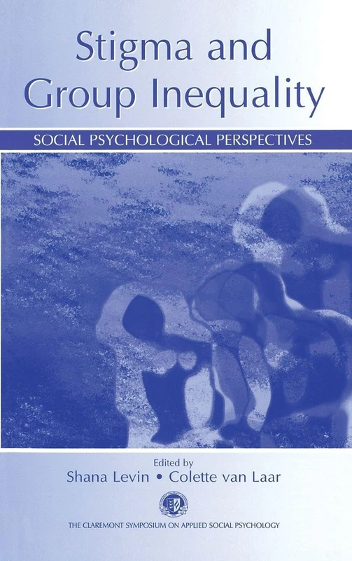 Stigma and Group Inequality: Social Psychological Perspectives (Claremont Symposium on Applied Social Psychology Series)