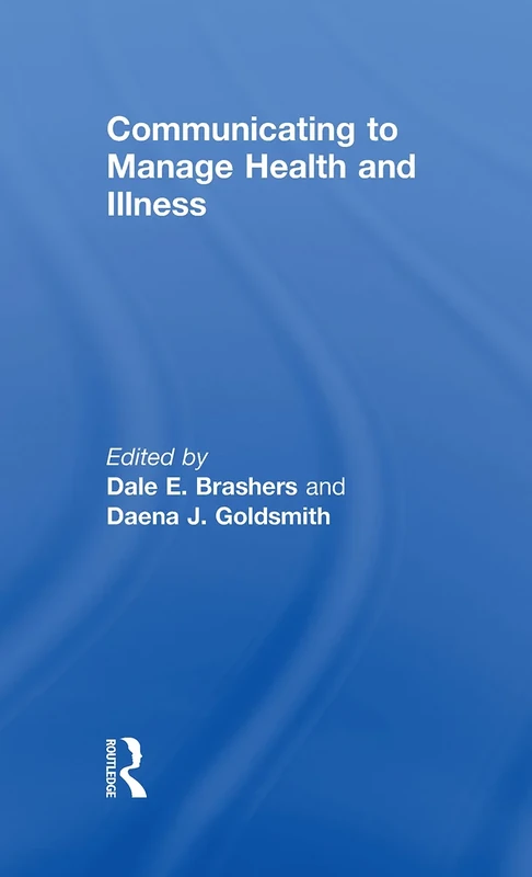 Communicating to Manage Health and Illness