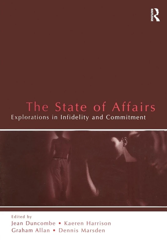 The State of Affairs: Explorations in infidelity and Commitment (LEA's Series on Personal Relationships)