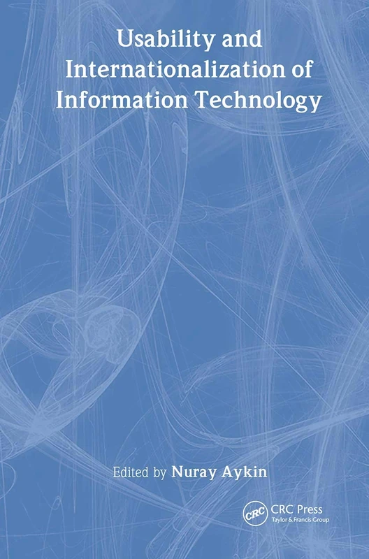 Usability and Internationalization of Information Technology (Human Factors and Ergonomics)