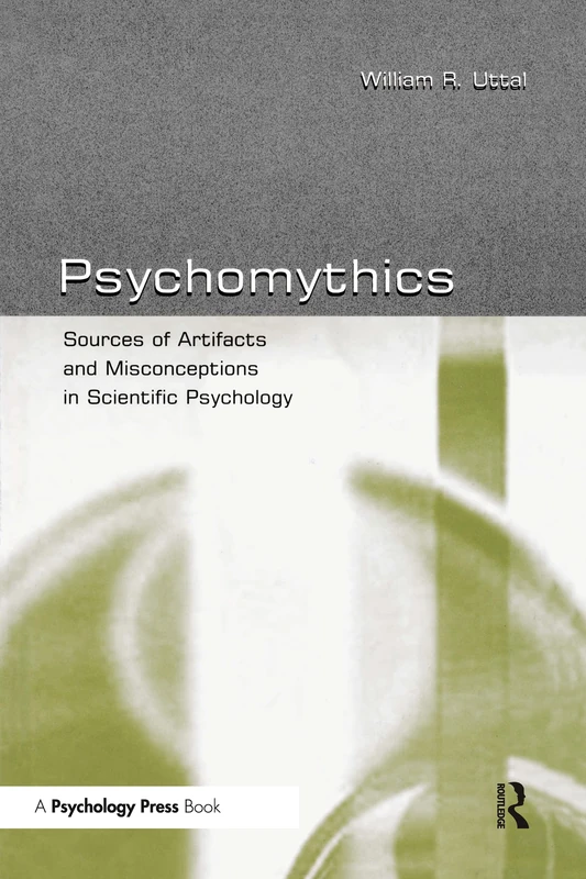 Psychomythics: Sources of Artifacts and Misconceptions in Scientific Psychology
