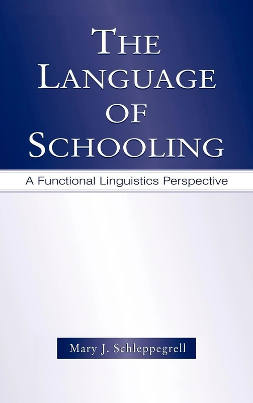 Routledge - The Language of Schooling: Functional Linguistics