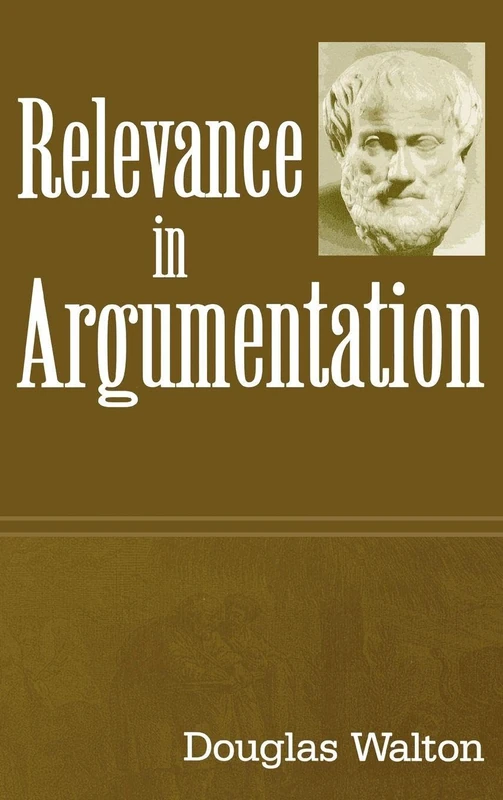 Routledge - Relevance in Argumentation by Douglas Walton