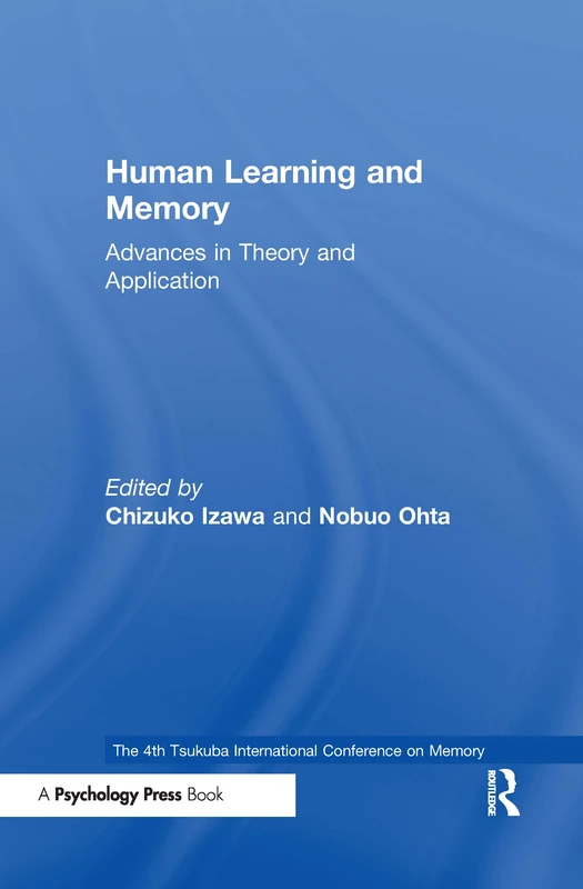 Human Learning and Memory: Advances in Theory and Applications: The 4th Tsukuba International Conference on Memory