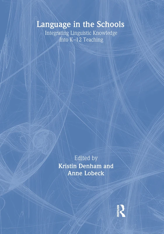 Routledge Language in the Schools - K-12 Teaching Guide