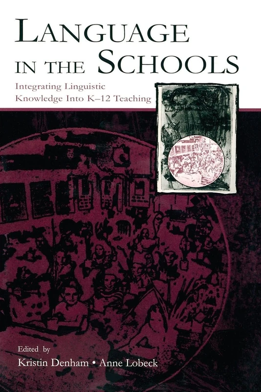 Language in the Schools: Integrating Linguistic Knowledge Into K-12 Teaching