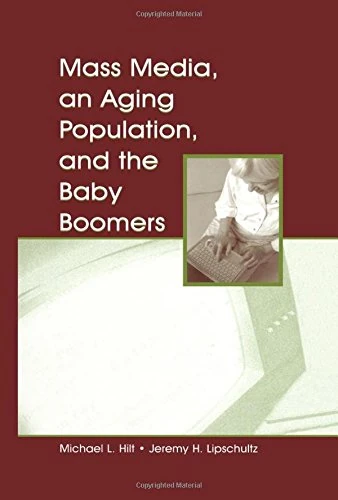 Routledge Mass Media, An Aging Population, and Baby Boomers