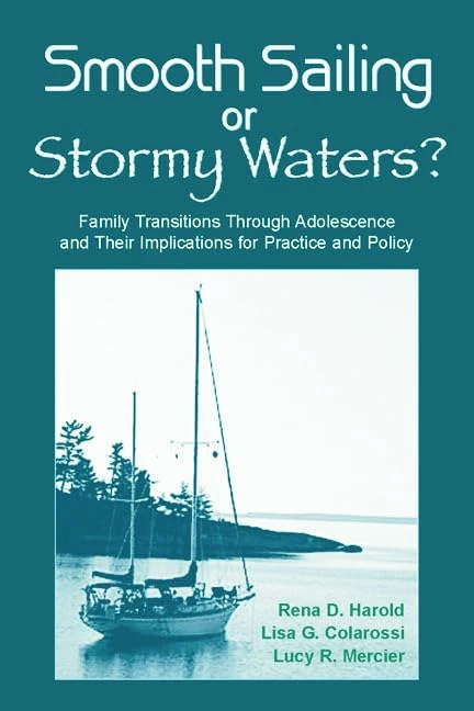 Smooth Sailing or Stormy Waters?: Family Transitions Through Adolescence and Their Implications for Practice and Policy