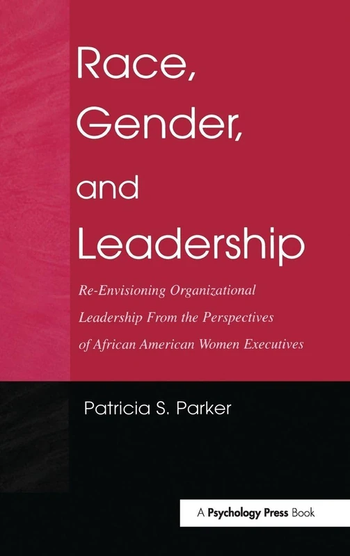 Routledge Race, Gender, and Leadership - Black Women Executives