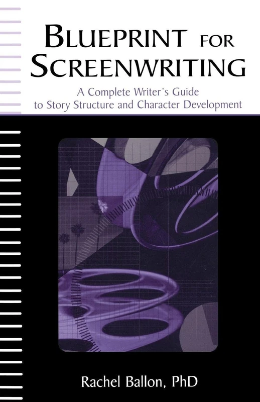 Blueprint for Screenwriting: A Complete Writer's Guide to Story Structure and Character Development - Image 1