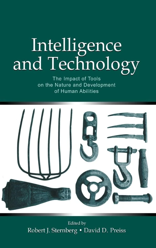 Intelligence and Technology: The Impact of Tools on the Nature and Development of Human Abilities (Educational Psychology Series)
