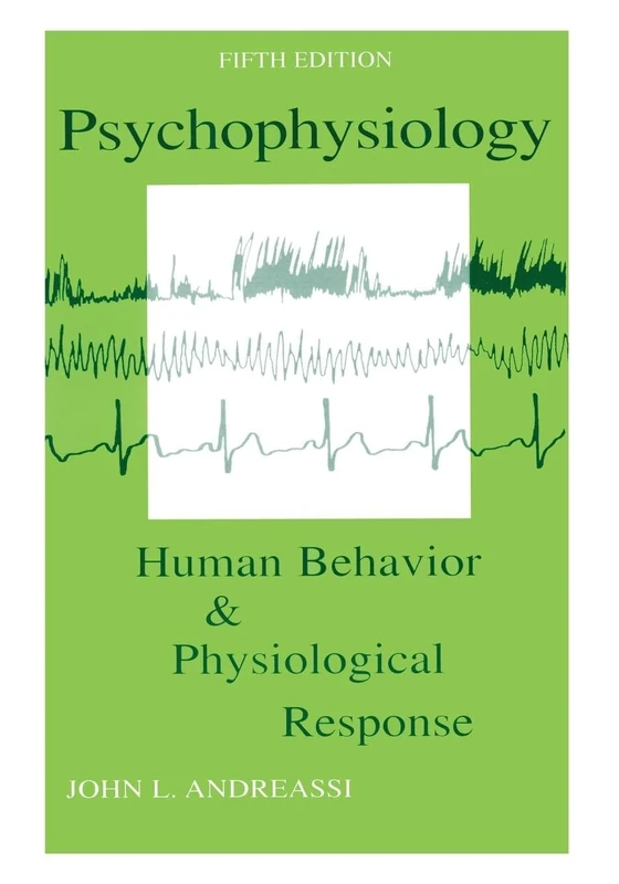 Psychophysiology: Human Behavior and Physiological Response (Psychophysiology: Human Behavior & Physiological Response (Paperback))