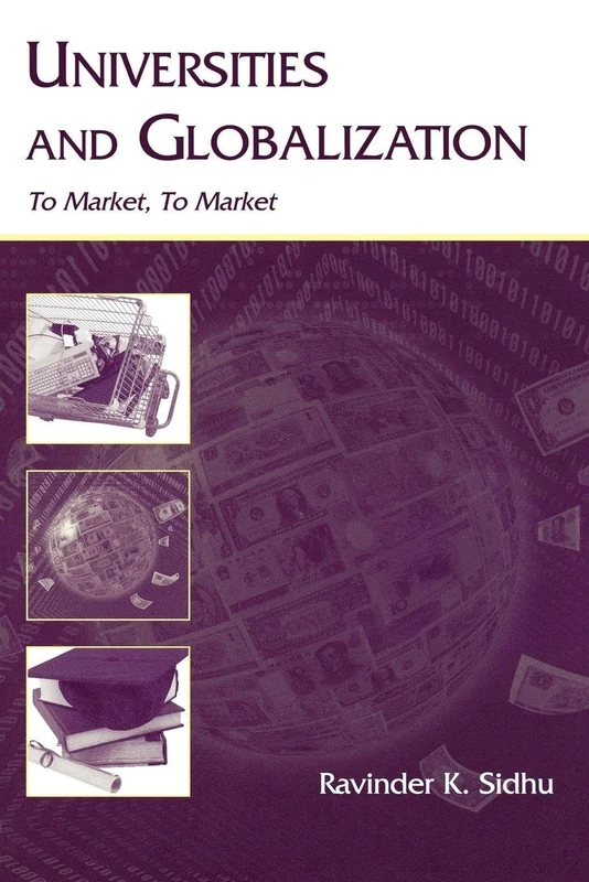 Universities and Globalization: To Market, To Market (Sociocultural, Political, and Historical Studies in Education)