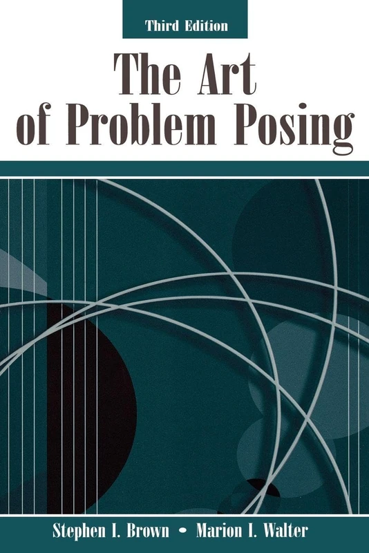 The Art of Problem Posing
