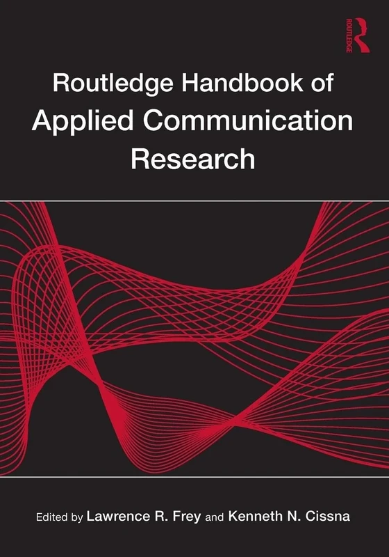 Routledge Handbook of Applied Communication Research (Routledge Communication Series)