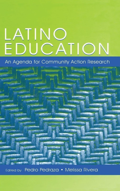 Latino Education: An Agenda for Community Action Research