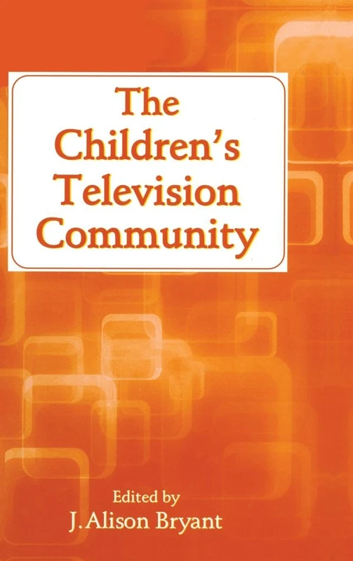 The Children's Television Community (Routledge Communication Series)