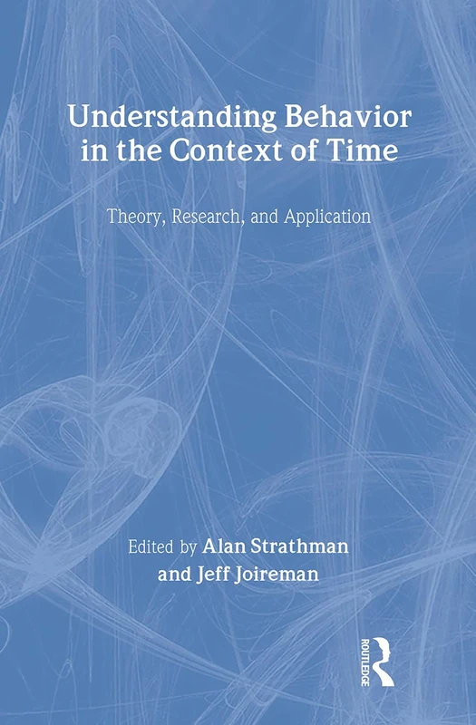 Routledge Understanding Behavior in the Context of Time