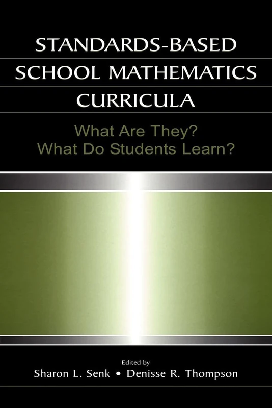 Standards-based School Mathematics Curricula: What Are They? What Do Students Learn? (Studies in Mathematical Thinking and Learning Series)