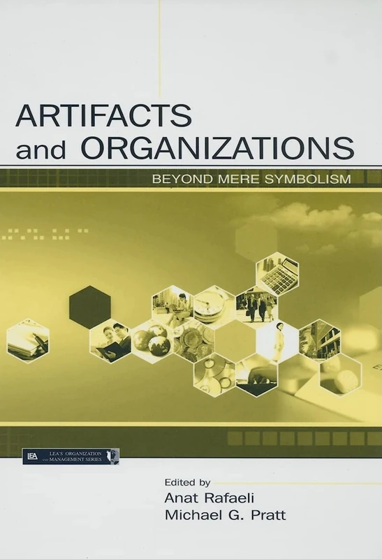 Routledge Artifacts and Organizations - Management Series Book