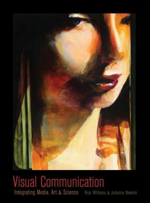 Visual Communication: Integrating Media, Art, and Science (Routledge Communication Series)